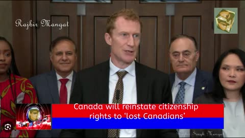 Canada will reinstate citizenship rights to ‘lost Canadians’