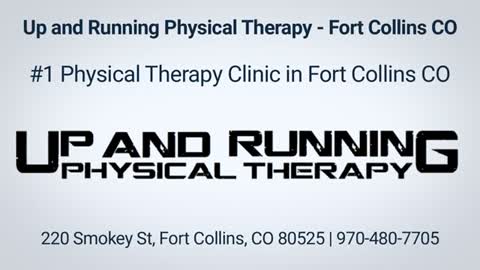 Up and Running Physical Therapy - Fort Collins CO