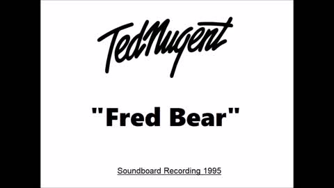 Ted Nugent - Fred Bear (Live in Raleigh, North Carolina 1995) Soundboard