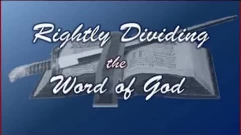 20180603 RIGHTLY DIVIDING THE WORD OF TRUTH