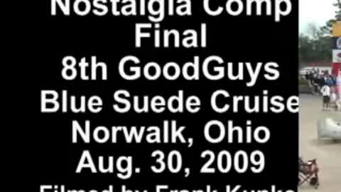 Nostalgia Comp Final GoodGuys Blue Suede Cruise Norwalk Ohio 2009