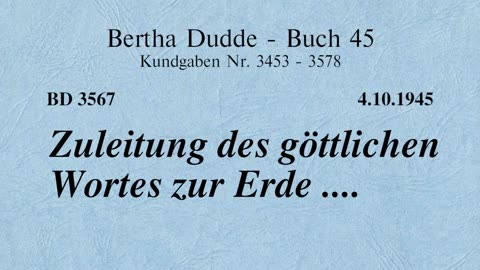 BD 3567 - ZULEITUNG DES GÖTTLICHEN WORTES ZUR ERDE ....