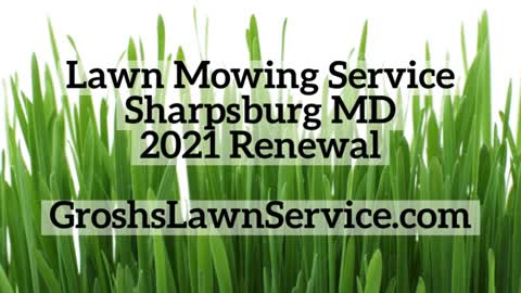 Lawn Mowing Service Sharpsburg MD 2022 Renewal Grosh's Lawn Service