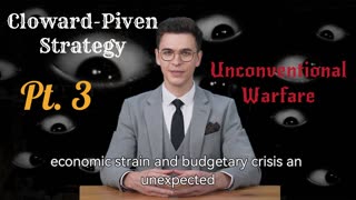 The Cloward-Piven Strategy and Unconventional Warfare Pt. 3