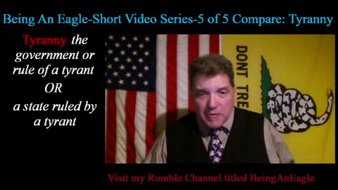 Being An Eagle-Short Video Series-5 of 5 Compare: Tyranny