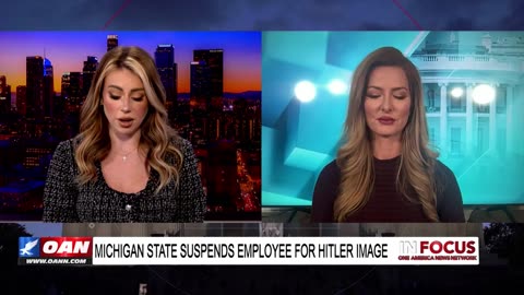 IN FOCUS: Michigan State Apologizes for Hitler Image on Big Screen with Emerald Robinson - OAN