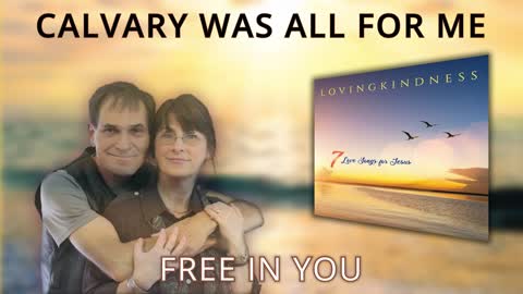 LOVINGKINDNESS - Free In You