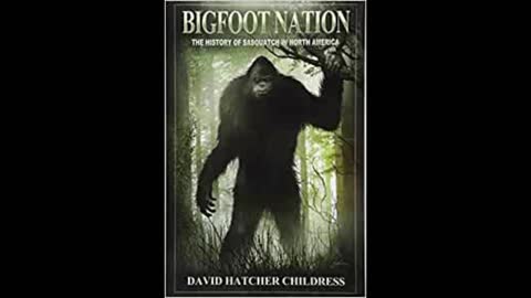 Bigfoot Nation w/David Hatcher Childress – Host Dr. Bob Hieronimus
