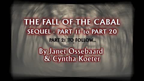 THE EPIC SERIES OF JANET OSSEBAARD CONTINUES "The Fall Of The CABAL" - Sequel Part 11 to Part 20