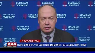 Clark: Numerous Issues With 14th Amendment Cases Against Pres. Trump