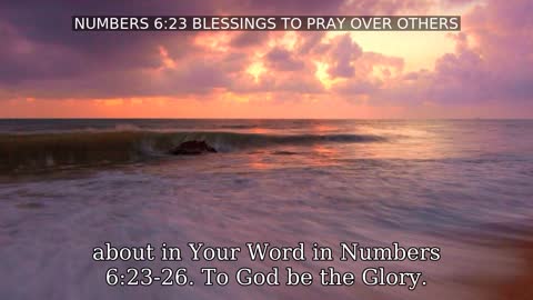 NUMERS 6:23 BLESSINGS TO PRAY OVER OTHERS