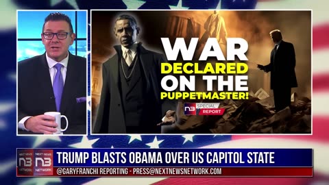 Trump Declares War on “Puppetmaster” Obama After Capitol Destroyed