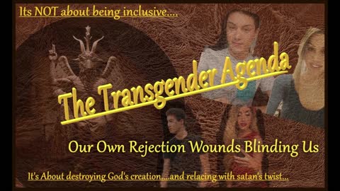 #199~ TRANSPOCALYPSE~Transgenderism~ another satanic agenda (Ep. 2)