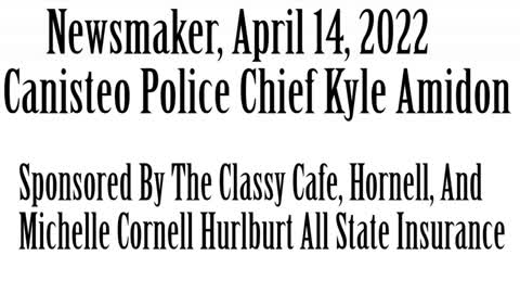 Wlea Newsmaker, April 14, 2022, Canisteo Police Chief Kyle Amidon