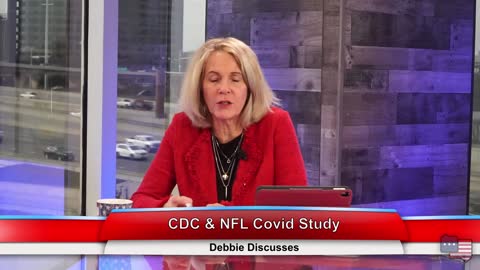 CDC & NFL Covid Study | Debbie Discusses 1.28.21