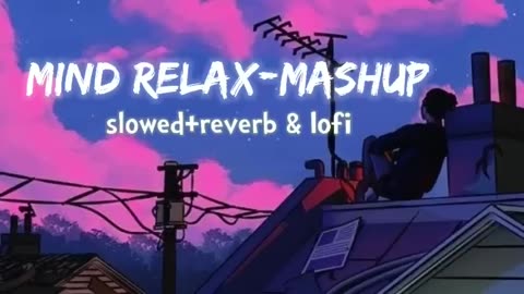 --mmashup song-- __ [slowed reverb] _ lofi --__ best of _arijitsingh _lofi _mashup __