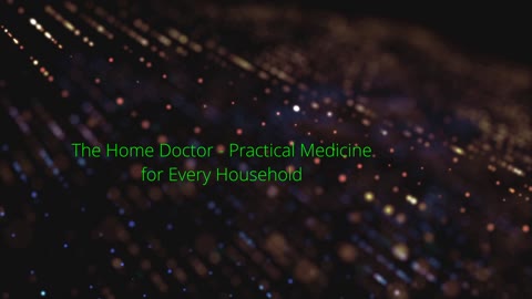 The Home Doctor - Practical Medicine for Every Household