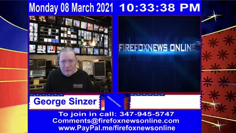 FIREFOXNEWS ONLINE™ March 8Th, 2021 Broadcast