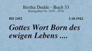 BD 2492 - GOTTES WORT BORN DES EWIGEN LEBENS ....