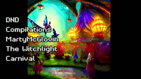 The Witchlight Carnival | DND Feywild Ambient Music