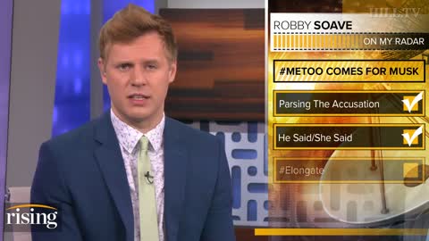 Elon Musk Faces MeToo Allegation, MSM Calls It ‘Credible’... But Is It?: Robby Soave