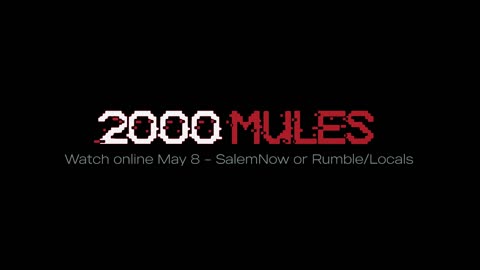 2000 Mules - The Biden Voting Fraud - US Electoral Fraud Yet Again - Trailer