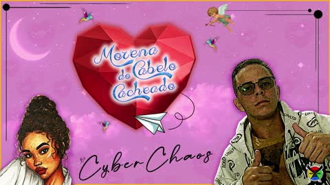 MORENA DO CABELO CACHEADO - CYBERCHAOS - [PROD. DAVID ST]