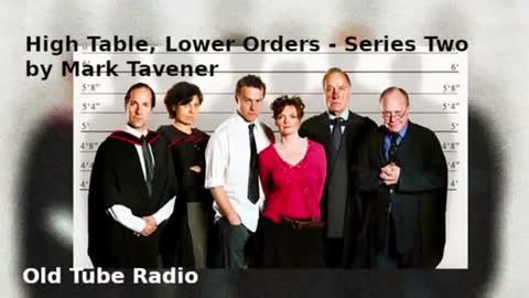 High Table, Lower Orders Series Two by Mark Tavener