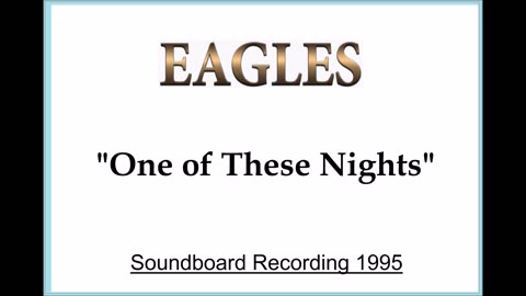 Eagles - One of These Nights (Live in Christchurch, New Zealand 1995) Soundboard