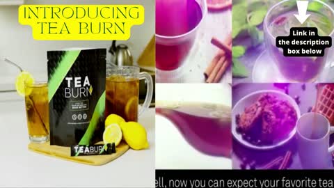 Your favorite TEA for WEIGHT LOSS, TEA BURN