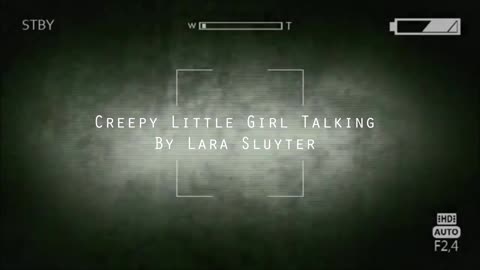 creepy girl talking and whispering to you !beware!