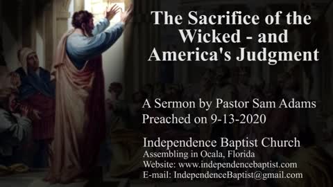 The Sacrifice of the Wicked - and America's Judgment