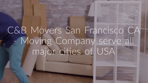 C&B Movers in San Francisco, CA - Moving Company