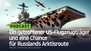 Ein getroffener US-Flugzeugträger und eine Chance für Russlands Arktisroute