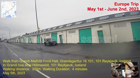 May 5, 2023 Walk to Grandi busstop, Hólmaslóð from Grandi Mathöll , Reykjavík