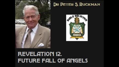 Revelation 12 Future Fall of Angels: Peter Ruckman