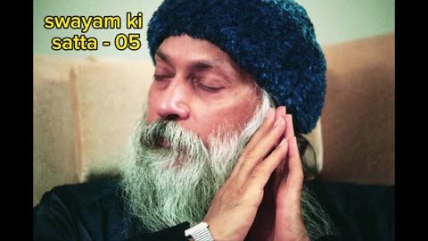 osho swayam ki satta 05 hindi