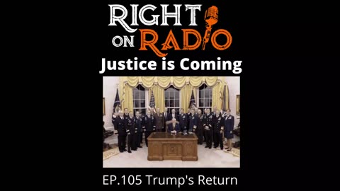 Right On Radio #105 - Trump's Return, What Will Happen First? (February 2021)