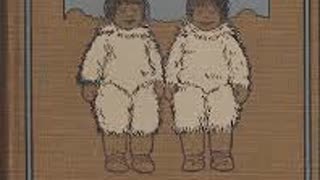 The Eskimo Twins By: Lucy Fitch Perkins