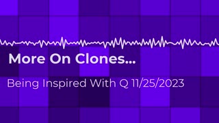 More On Clones 11/25/2023