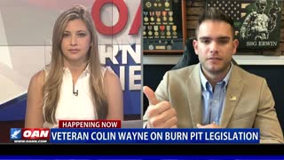 Army Veteran Colin Wayne discusses burn pit legislation