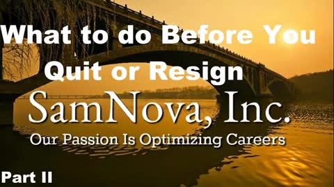 What to do before you quit or resign | Part II | Optimize Your Career