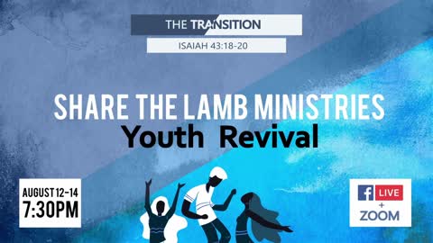 Youth Revival LIVE 2021: The Transition (Night 2)- Share The Lamb TV