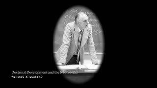 Joseph Smith Lecture 7: Doctrinal Development and the Nauvoo Era | Truman G. Madsen