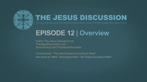 The Jesus Discussion | EP 12 | Mark