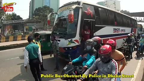 Public Bus Obstruct By Police in Dhaka Street