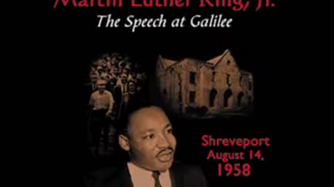 MARTIN LUTHER KING - THE SPEECH AT GALILEE