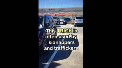 Alert! Kidnappers traffickers, and thieves use this trick!