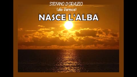 Nasce L'alba (Stefano D'Orazio dei Vernice) / (Dawn is born)