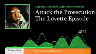 Attack the Prosecution Podcast The Lovette Episode